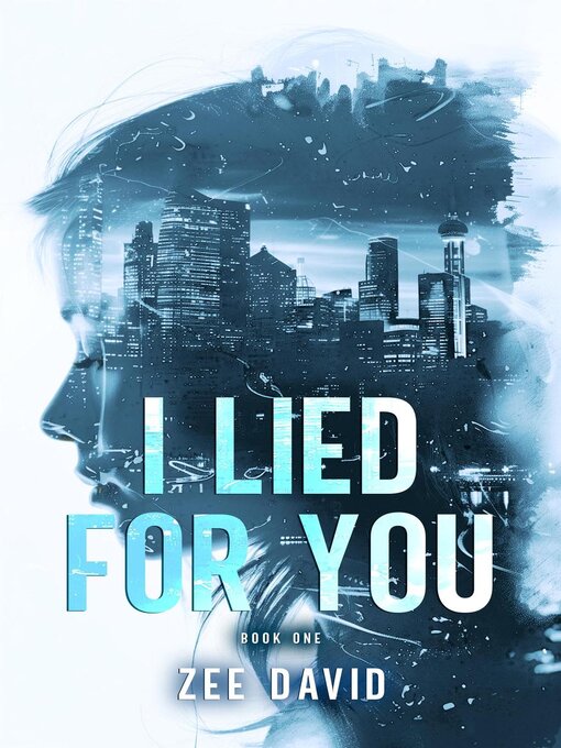 Title details for I Lied For You by Zee David - Available